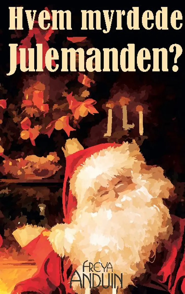Hvem myrdede Julemanden af Freya Anduin