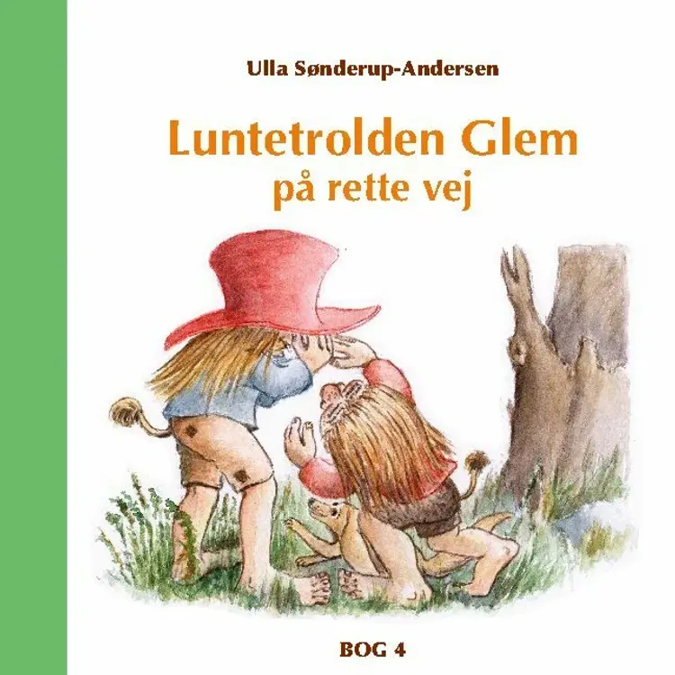 Luntetrolden Glem på rette vej af Ulla Sønderup-Andersen