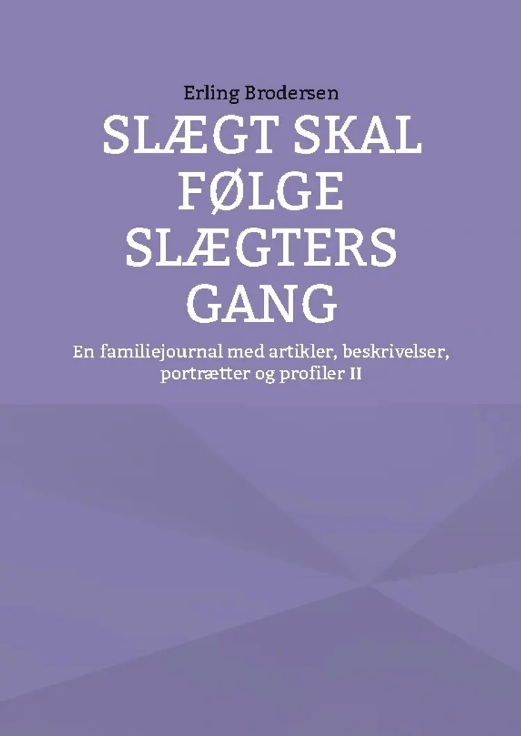 Slægt skal følge slægters gang af Erling Brodersen
