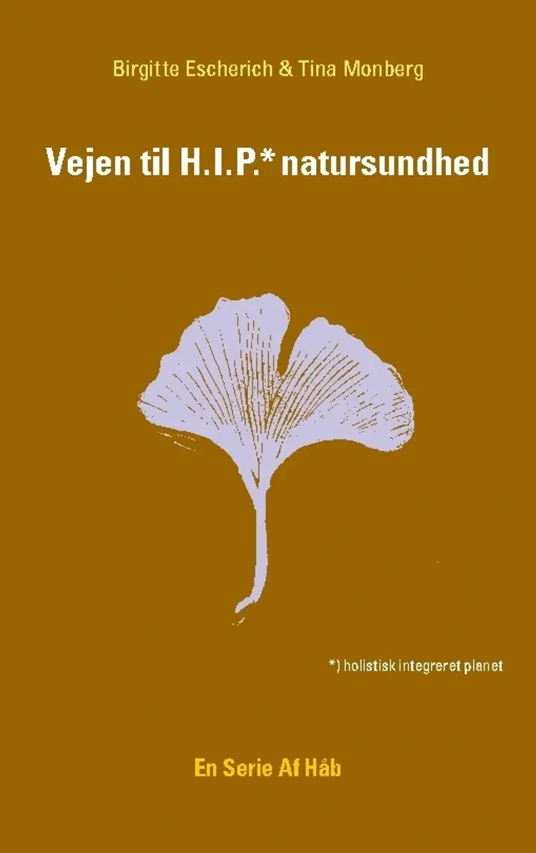 Vejen til HIP natursundhed af Tina Monberg
