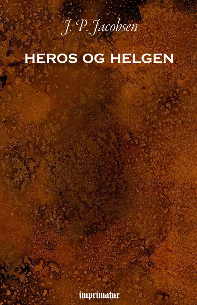 Heros og helgen af J. P. Jacobsen