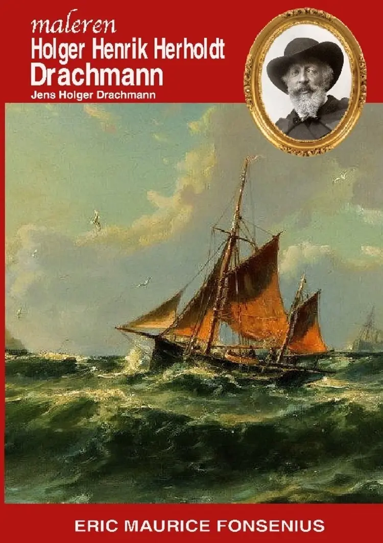 Holger Henrik Herholdt Drachmann af Eric Maurice Fonsenius
