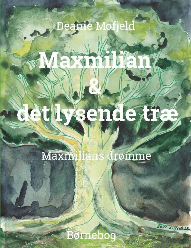 Maxmilian & det lysende træ af Deanie Mofjeld