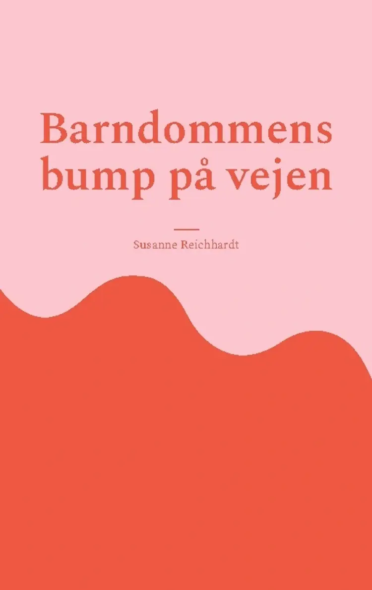 Barndommens bump på vejen af Susanne Reichhardt