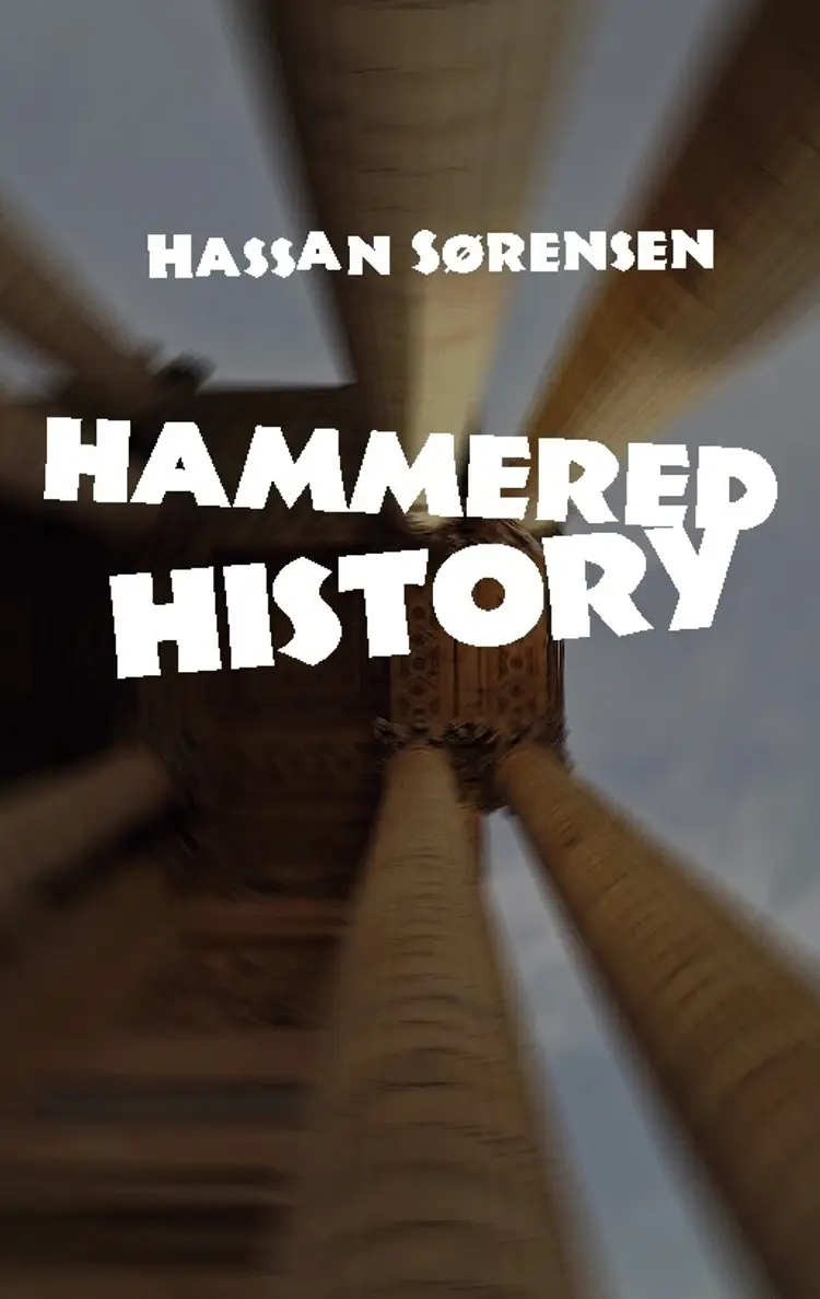 Hammered History af Hassan Sørensen