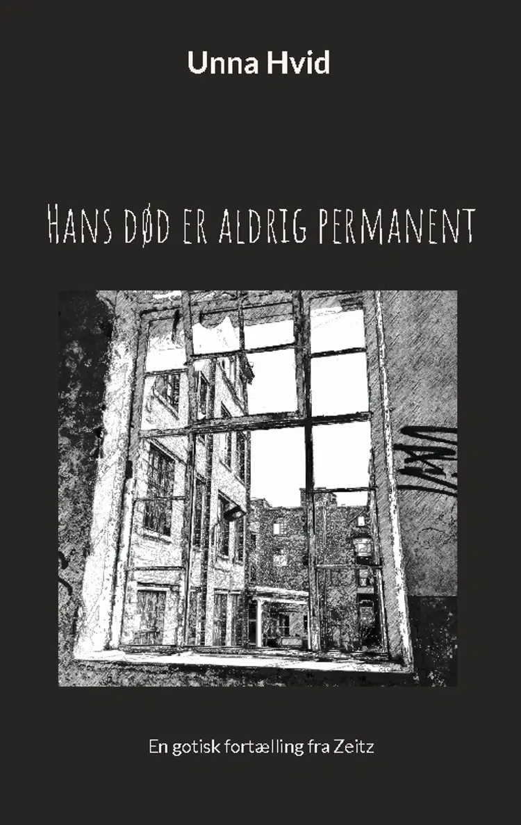 Hans død er aldrig permanent af Unna Hvid