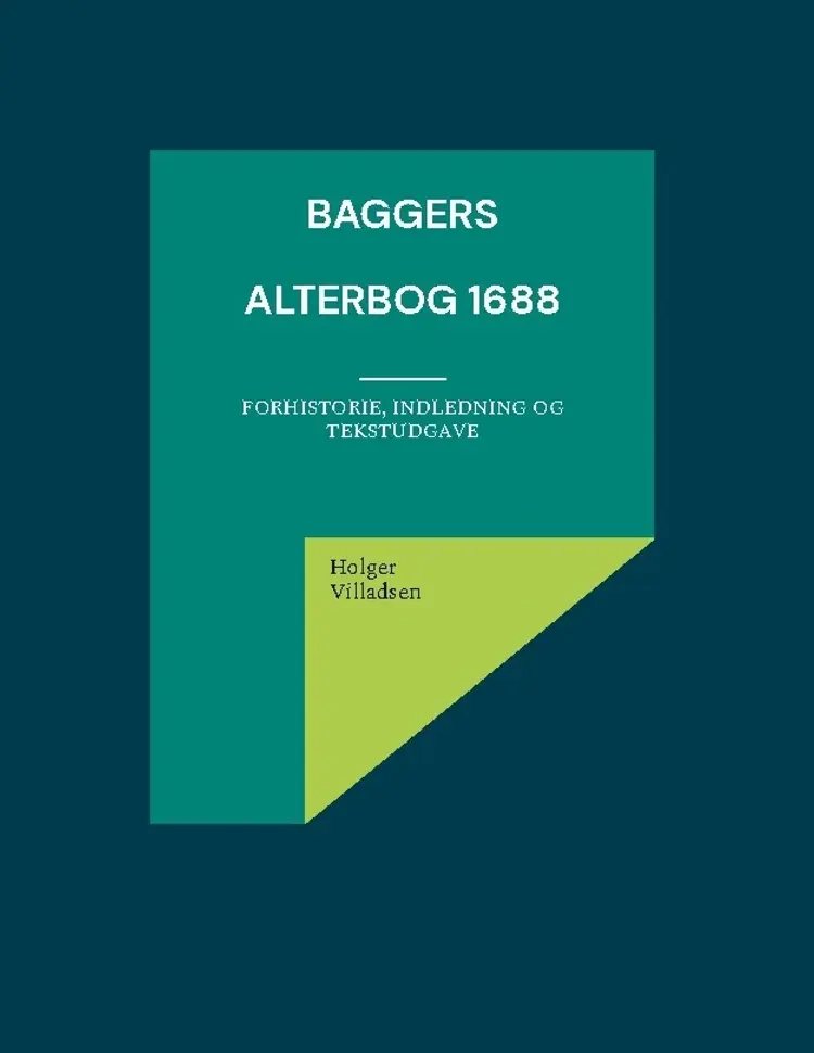 Baggers Alterbog 1688 af Holger Villadsen