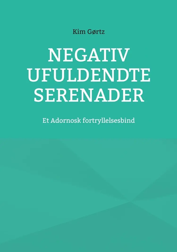 Negativ Ufuldendte serenader af Kim Gørtz