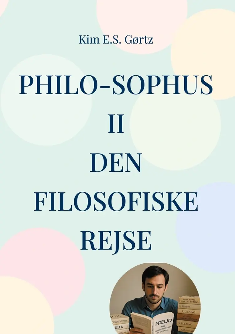 Philo-sophus II Den filosofiske rejse af Kim E.S. Gørtz