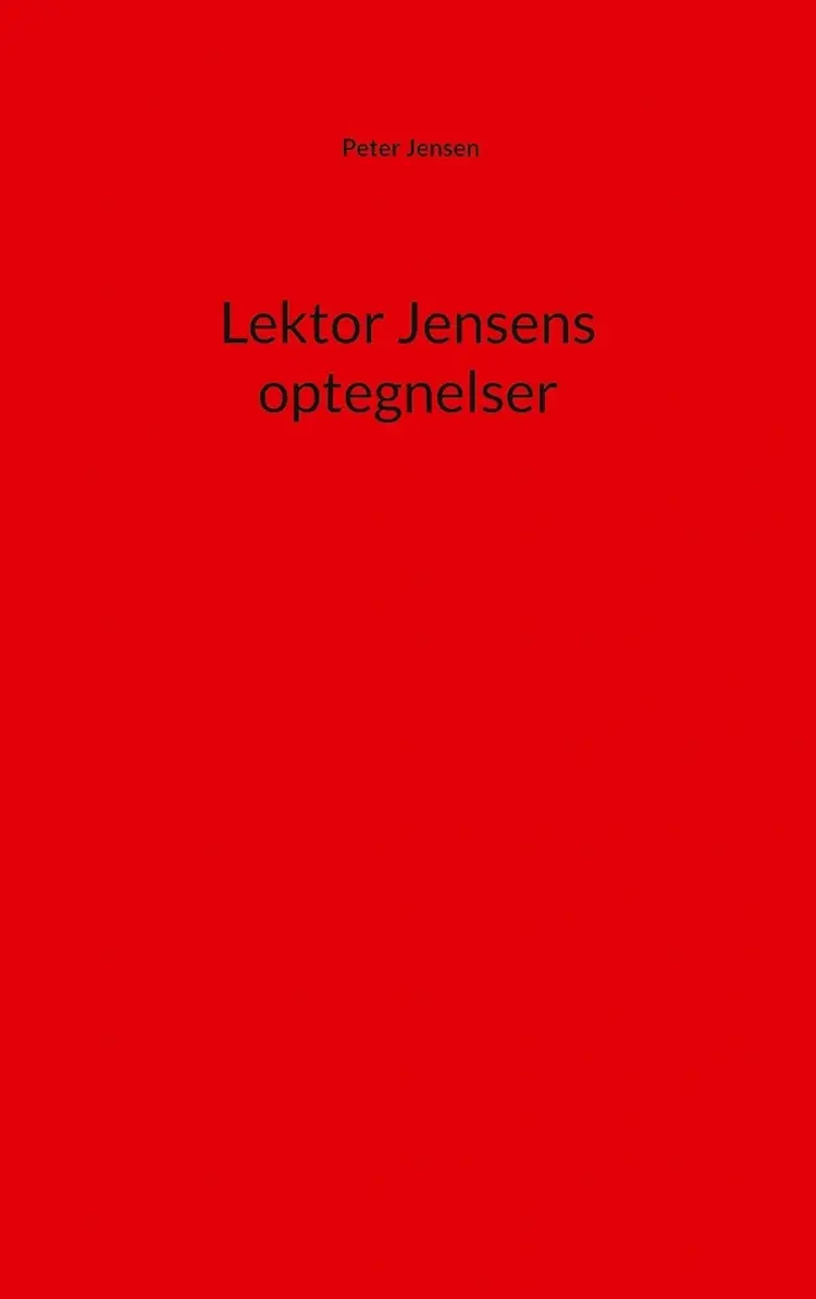 Lektor Jensens optegnelser af Peter Jensen