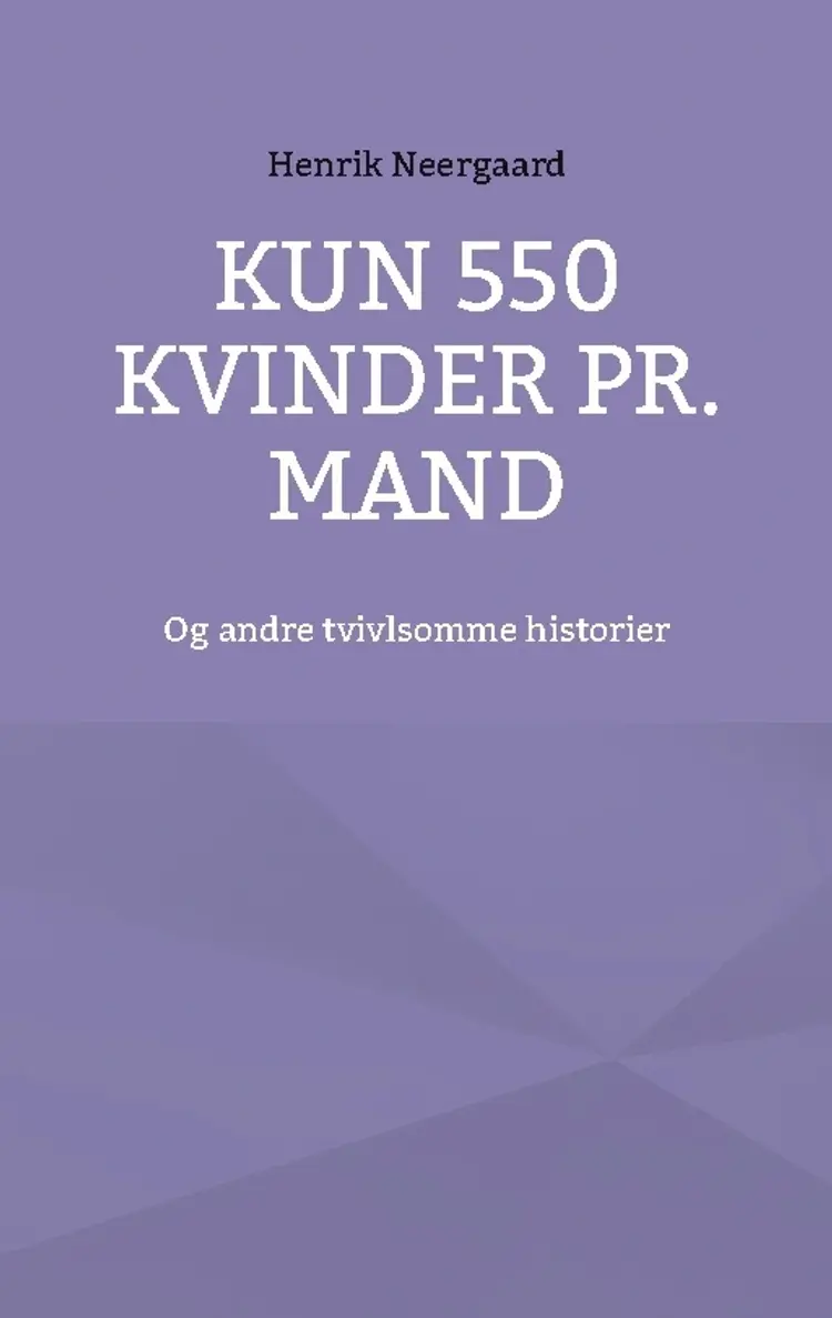 Kun 550 kvinder pr. mand af Henrik Neergaard