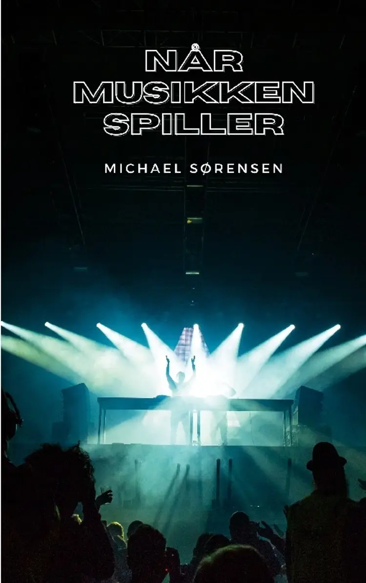 Når Musikken Spiller af Michael Sørensen