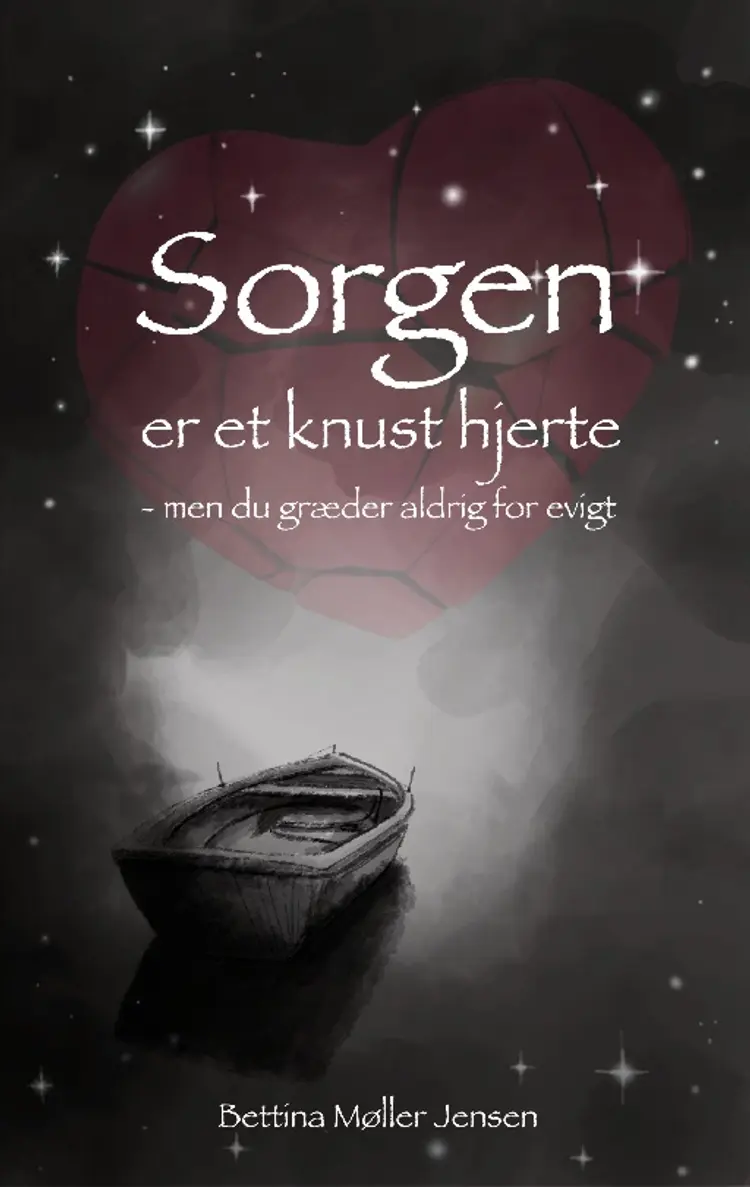 Sorgen er et knust hjerte af Bettina Møller Jensen