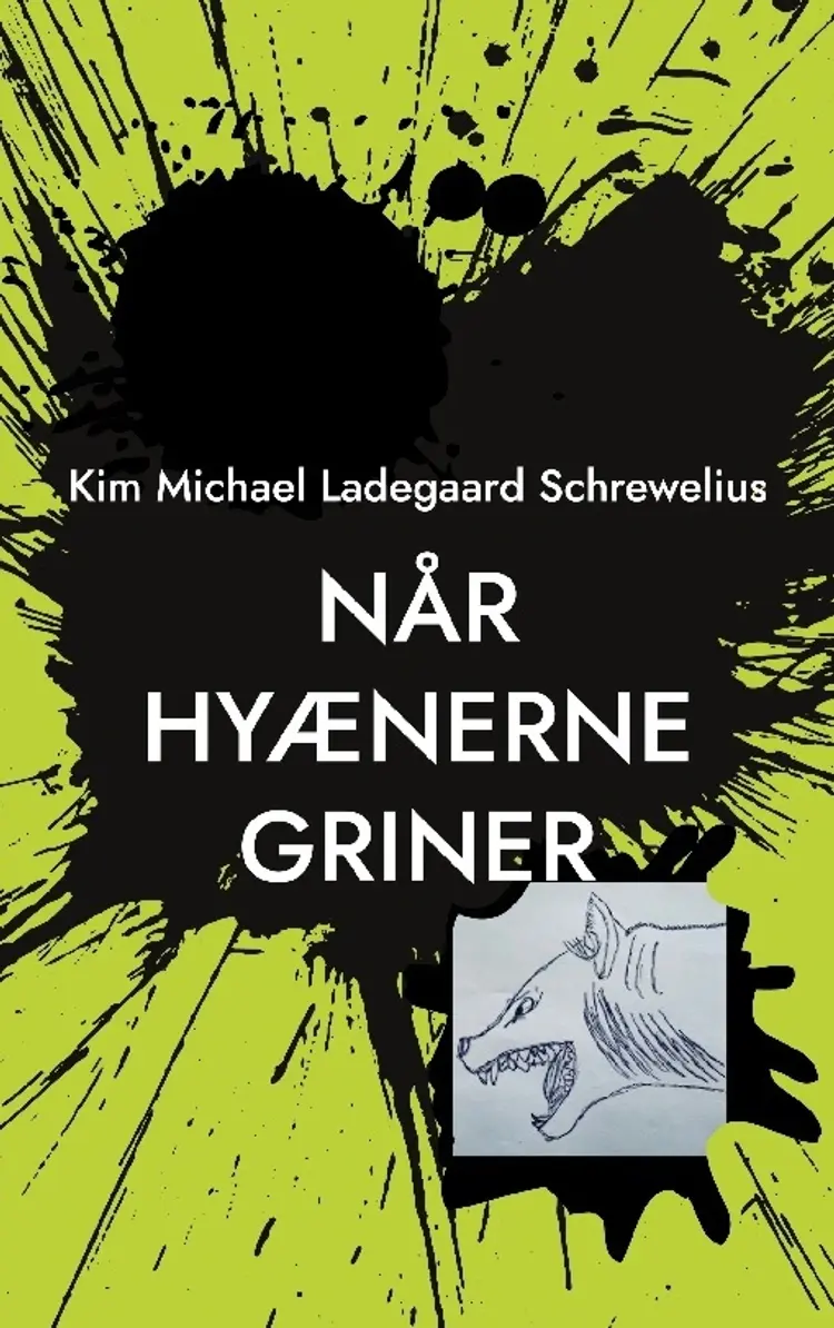 Når Hyænerne Griner af Kim Michael Ladegaard Schrewelius