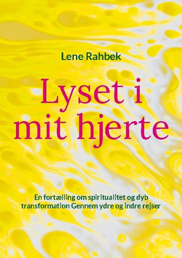 Lyset i mit hjerte af Lene Rahbek