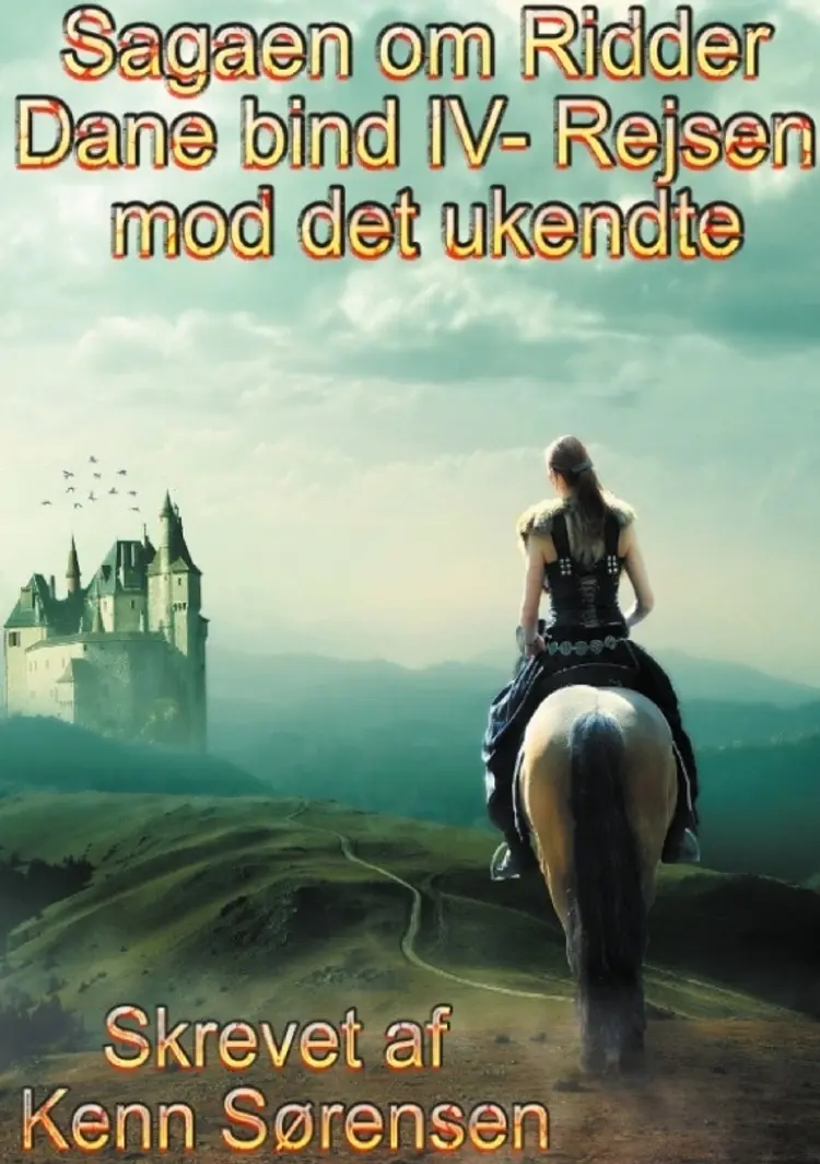 Sagaen om Ridder Dane bind IV af Kenn Sørensen