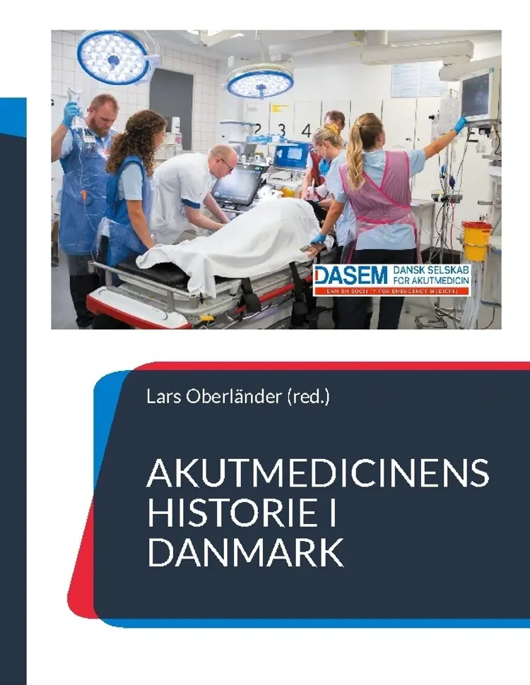 Akutmedicinens historie i Danmark af Lars Oberländer
