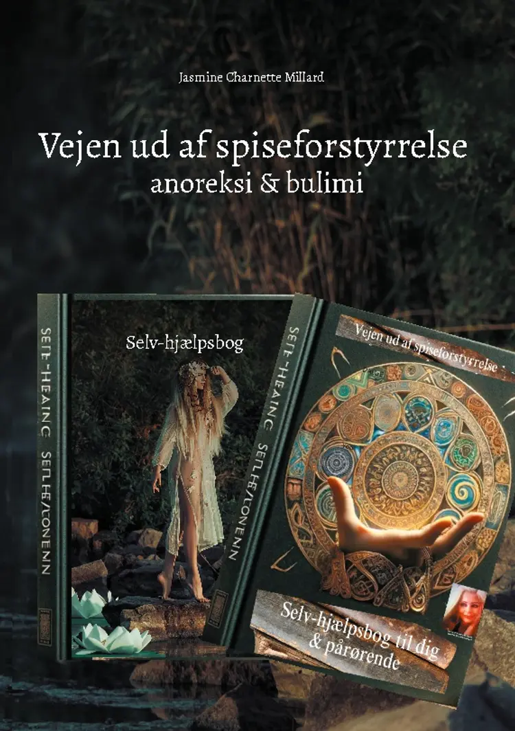 Vejen ud af spiseforstyrrelse anoreksi & bulimi af Jasmine Charnette Millard