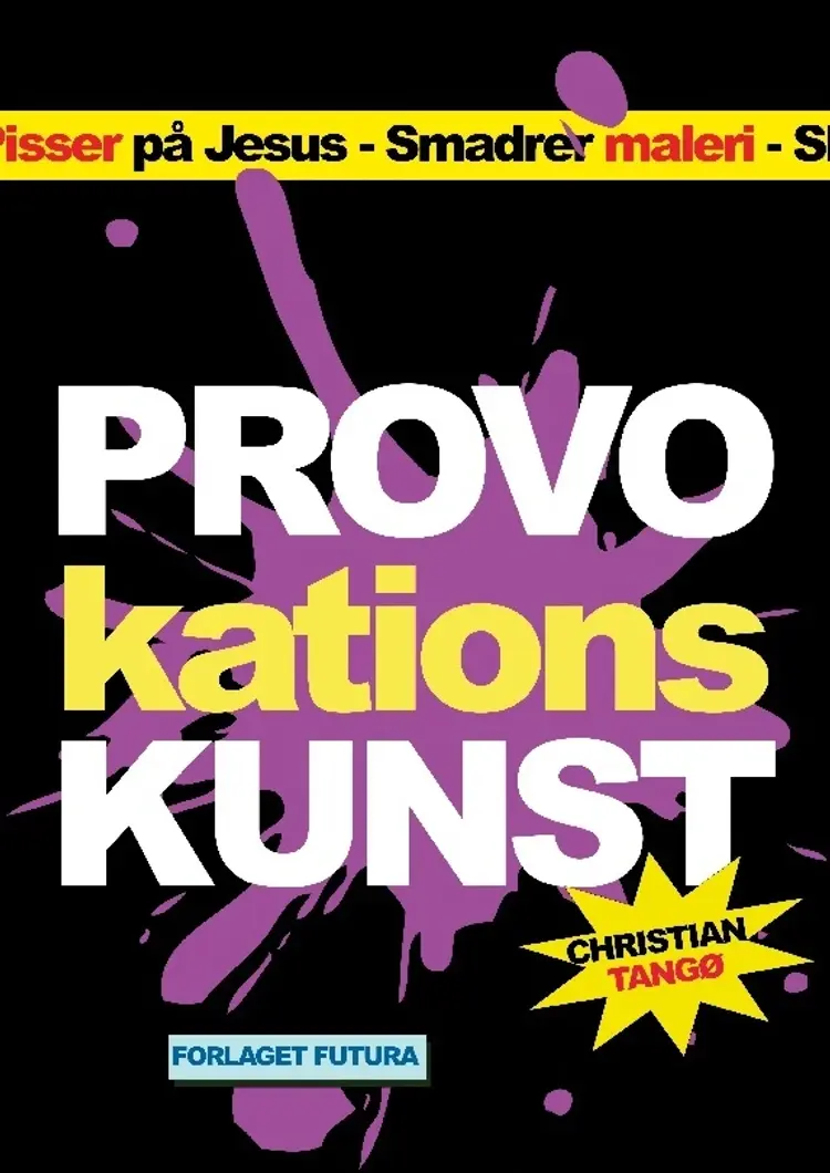 Provokationskunst af Christian Tangø