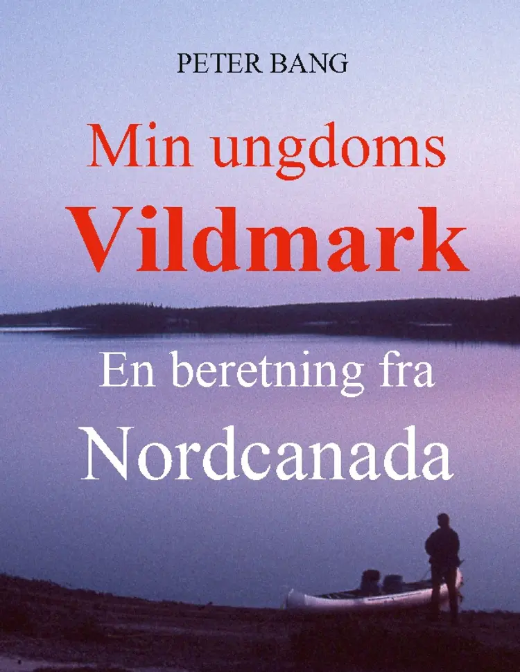 Min ungdoms vildmark af Peter Bang