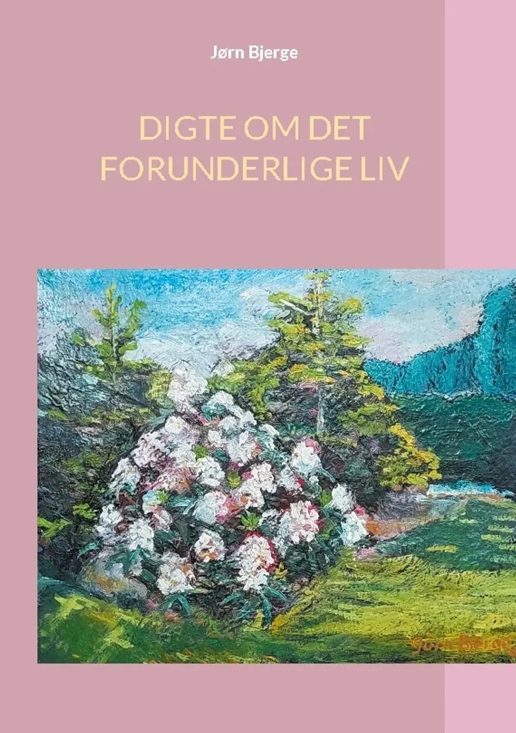 DIGTE OM DET FORUNDERLIGE LIV af Jørn Bjerge
