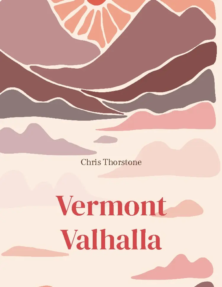 Vermont Valhalla af Chris Thorstone