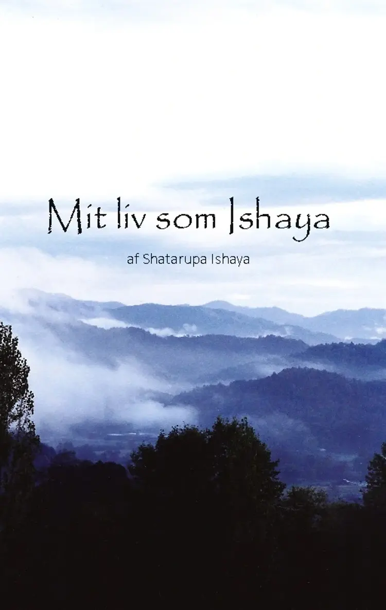 Mit liv som Ishaya af Shatarupa Ishaya