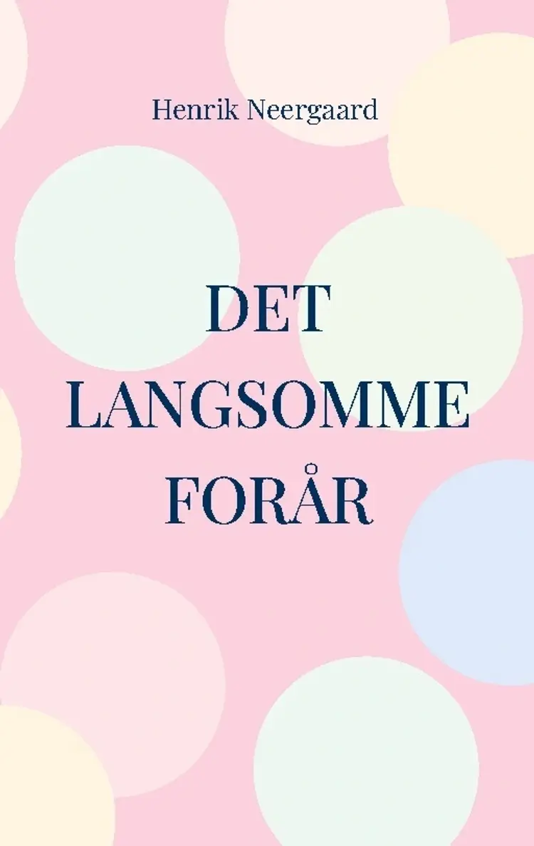Det langsomme forår af Henrik Neergaard