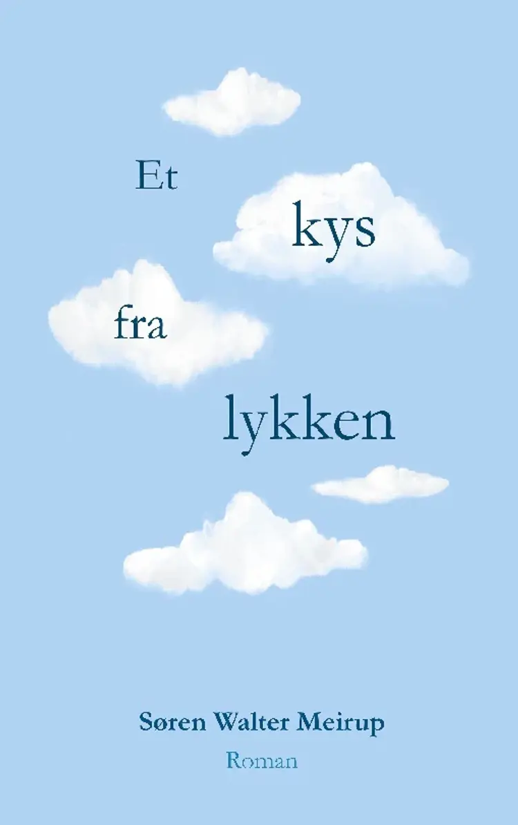 Et kys fra lykken af Søren Walter Meirup
