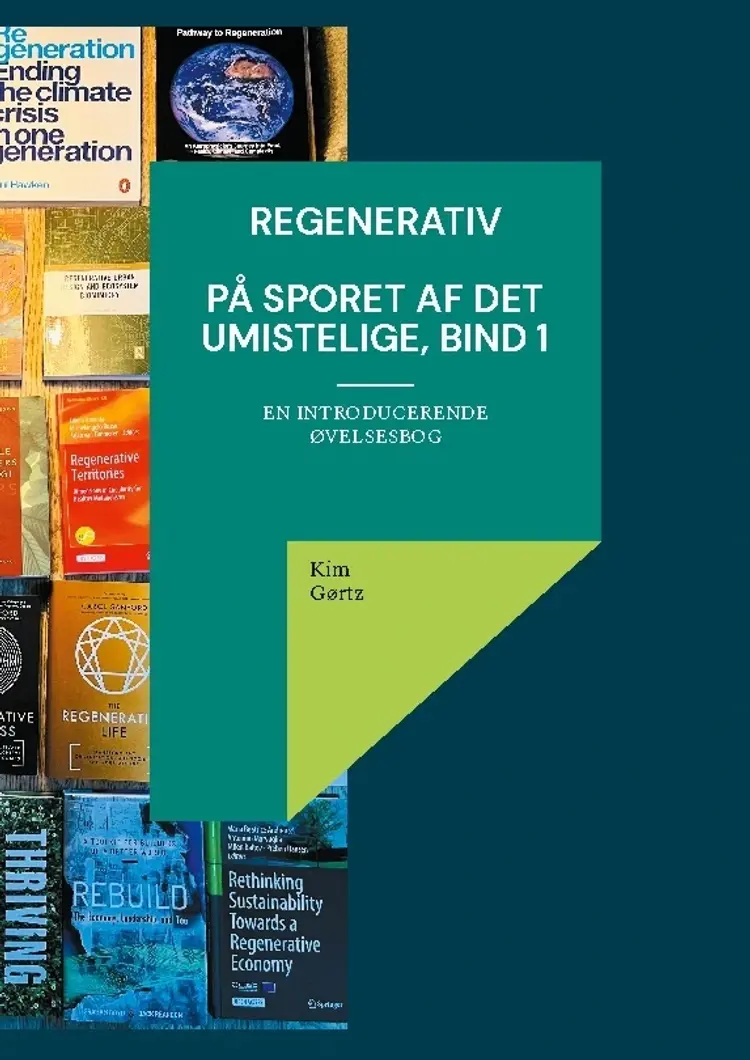Regenerativ. På sporet af det umistelige, bind 1 af Kim Gørtz