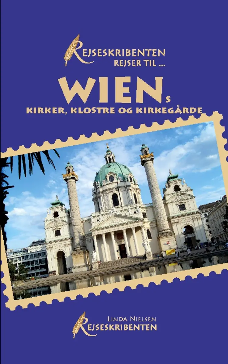 Rejseskribenten Rejser Til... Wiens kirker, klostre og kirkegårde af Linda Nielsen