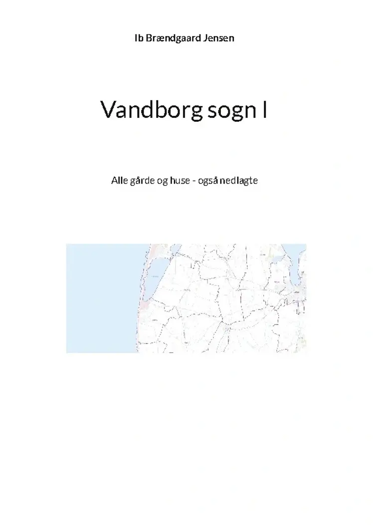 Vandborg sogn I af Ib Brændgaard Jensen