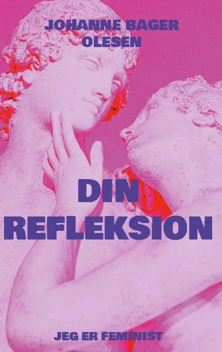 Din refleksion af Johanne Bager Olesen