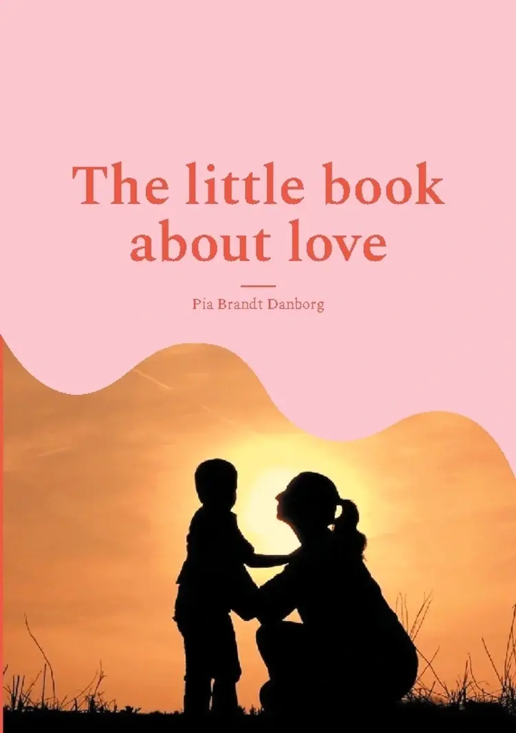 The little book about love af Pia Brandt Danborg