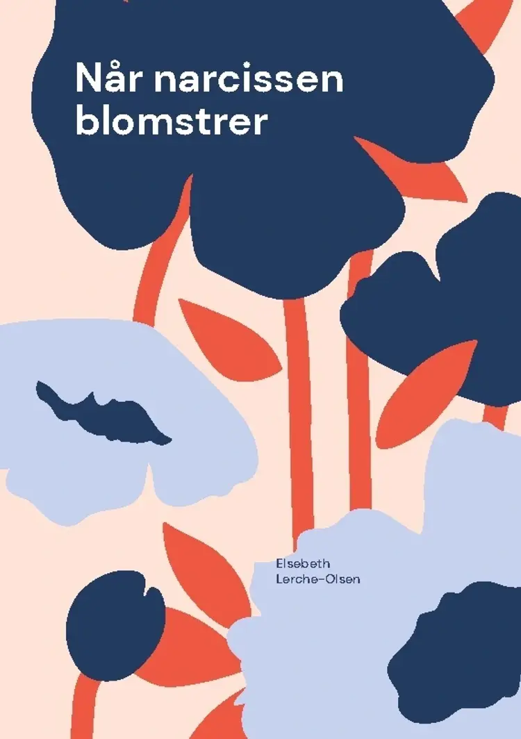 Når narcissen blomstrer af Elsebeth Lerche-Olsen