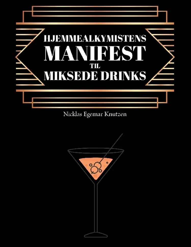 Hjemmealkymistens manifest til miksede drinks af Nicklas Egemar Knutzen