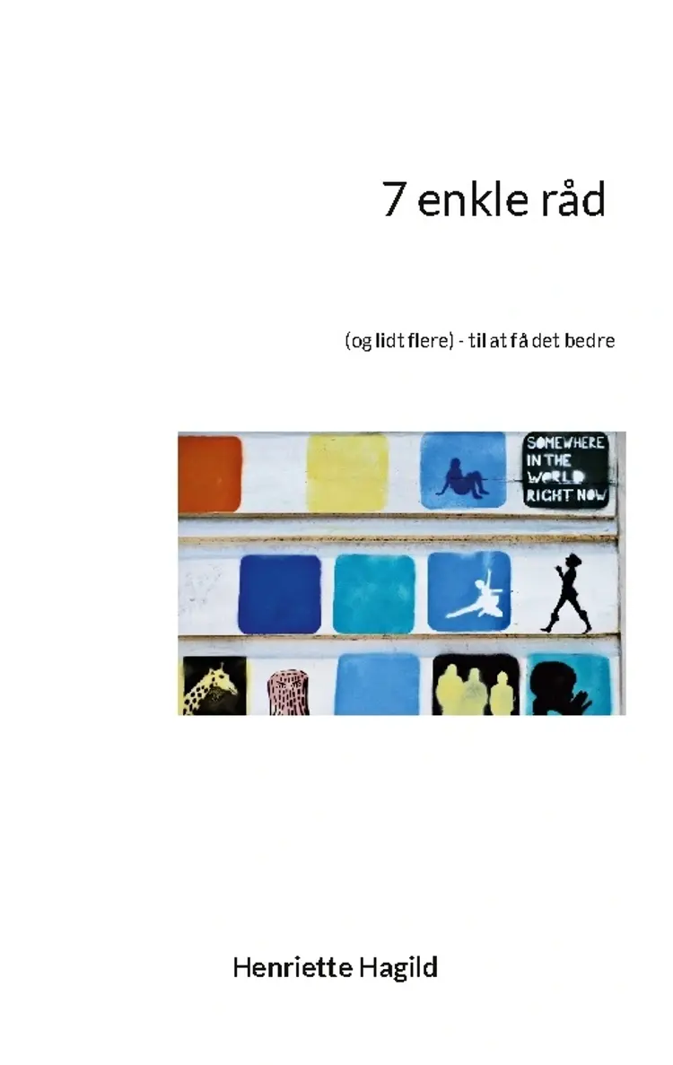 7 enkle råd af Henriette Hagild