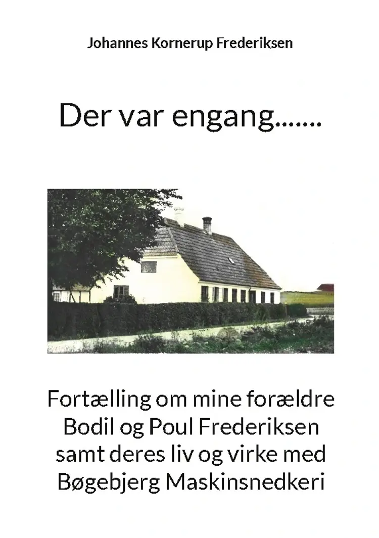 Der var engang....... af Johannes Kornerup Frederiksen