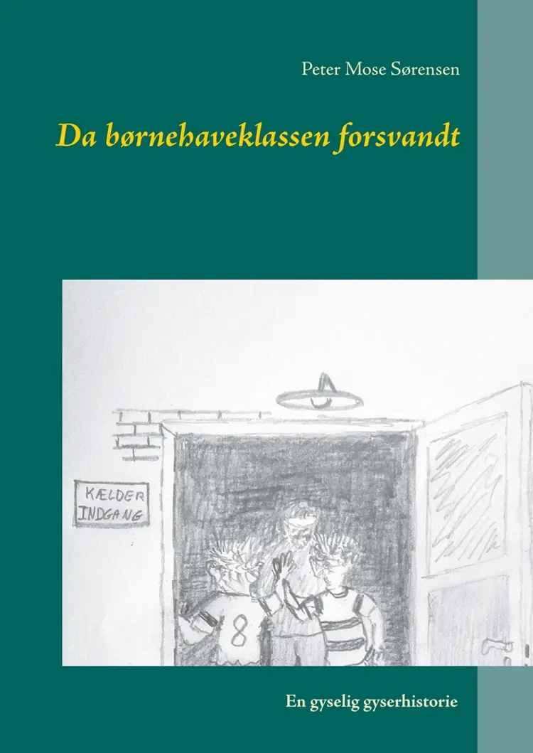 Da børnehaveklassen forsvandt af Peter Mose Sørensen
