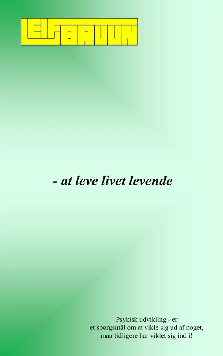 at leve livet levende af Leif Bruun