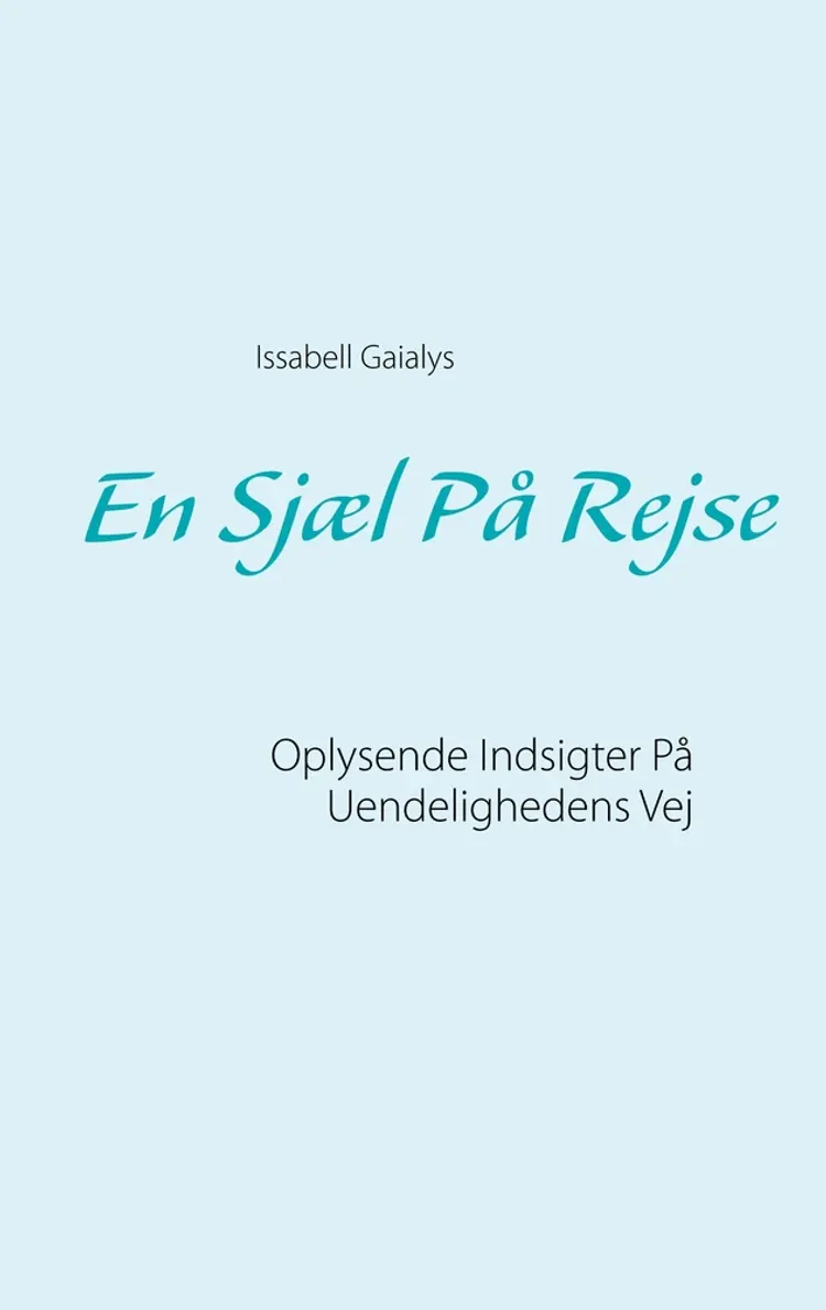 En Sjæl På Rejse af Issabell Gaialys