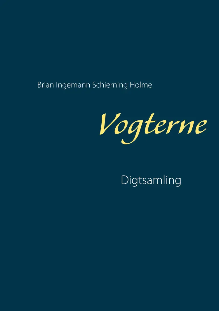 Vogterne af Brian Ingemann Schierning Holme