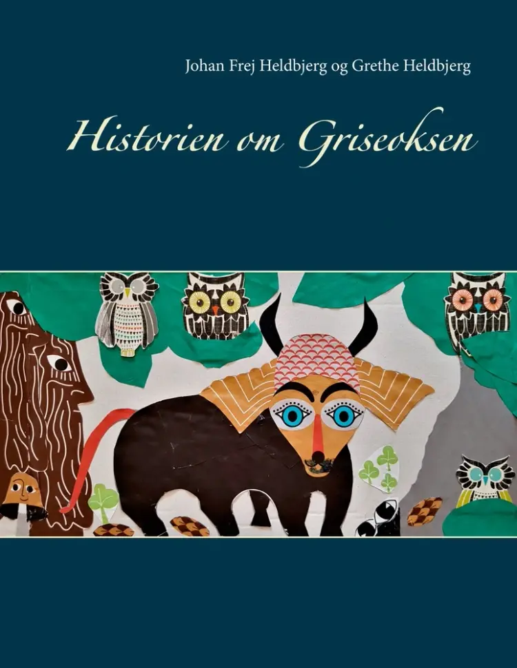 Historien om Griseoksen af Grethe Heldbjerg