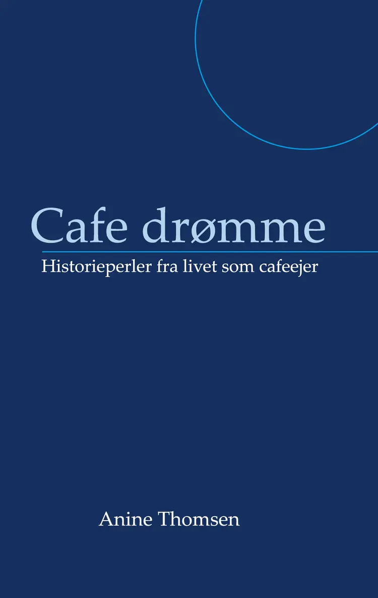Cafe drømme af Anine Thomsen