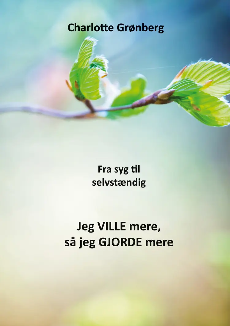 Fra syg til selvstændig af Charlotte Grønberg