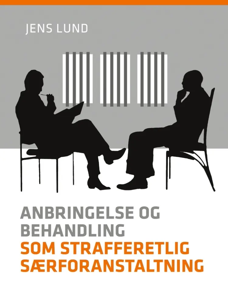 Anbringelse og behandling som strafferetlig særforanstaltning af Jens Lund
