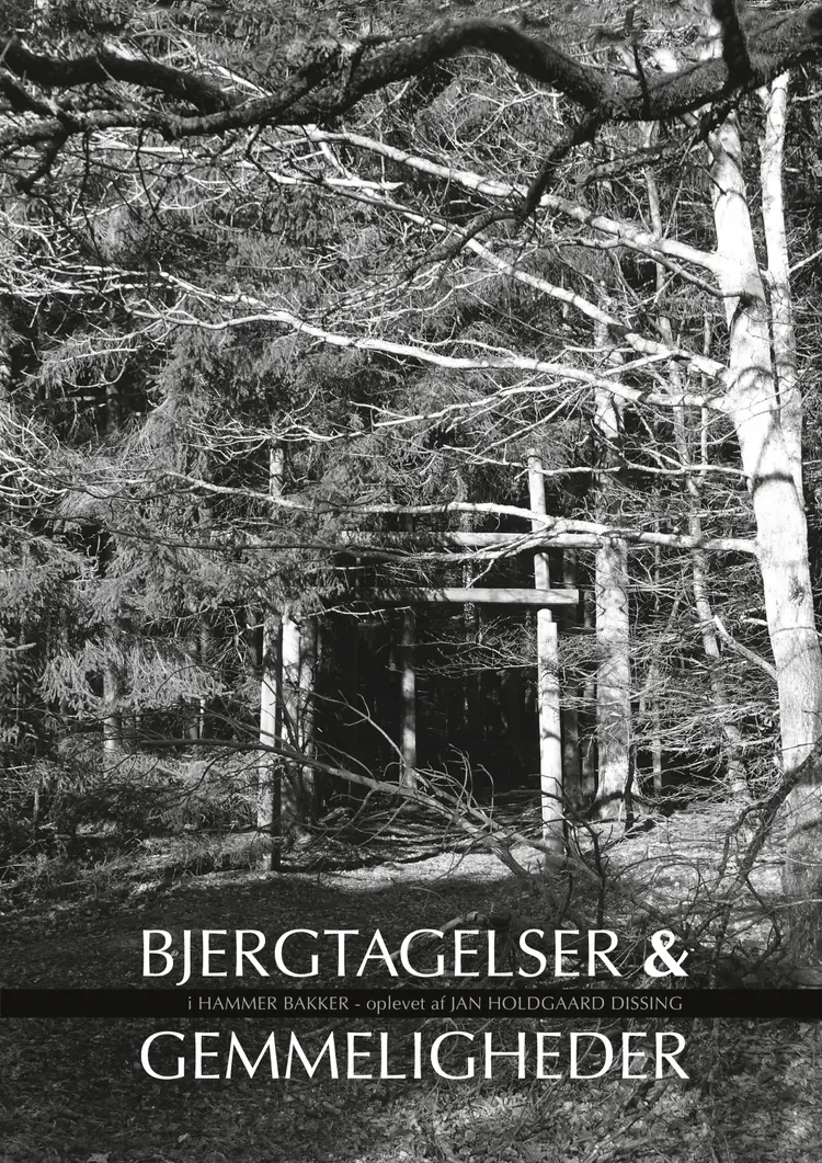 Bjergtagelser & gemmeligheder i Hammer Bakker af Jan Holdgaard Dissing