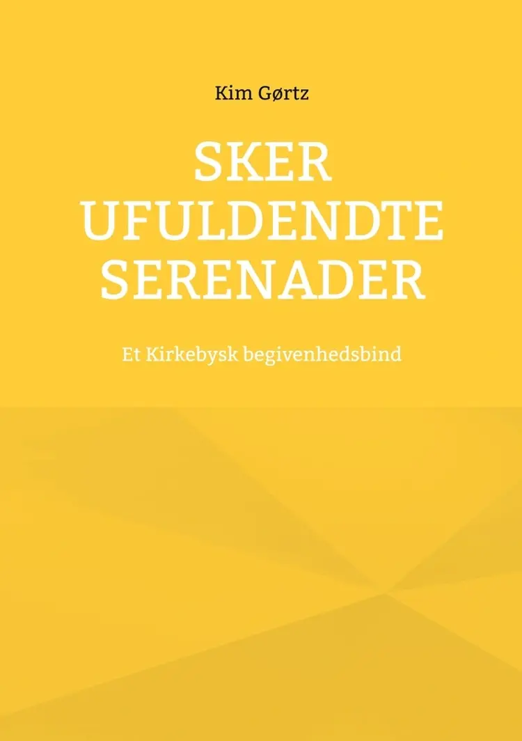 Sker ufuldendte serenader af Kim Gørtz