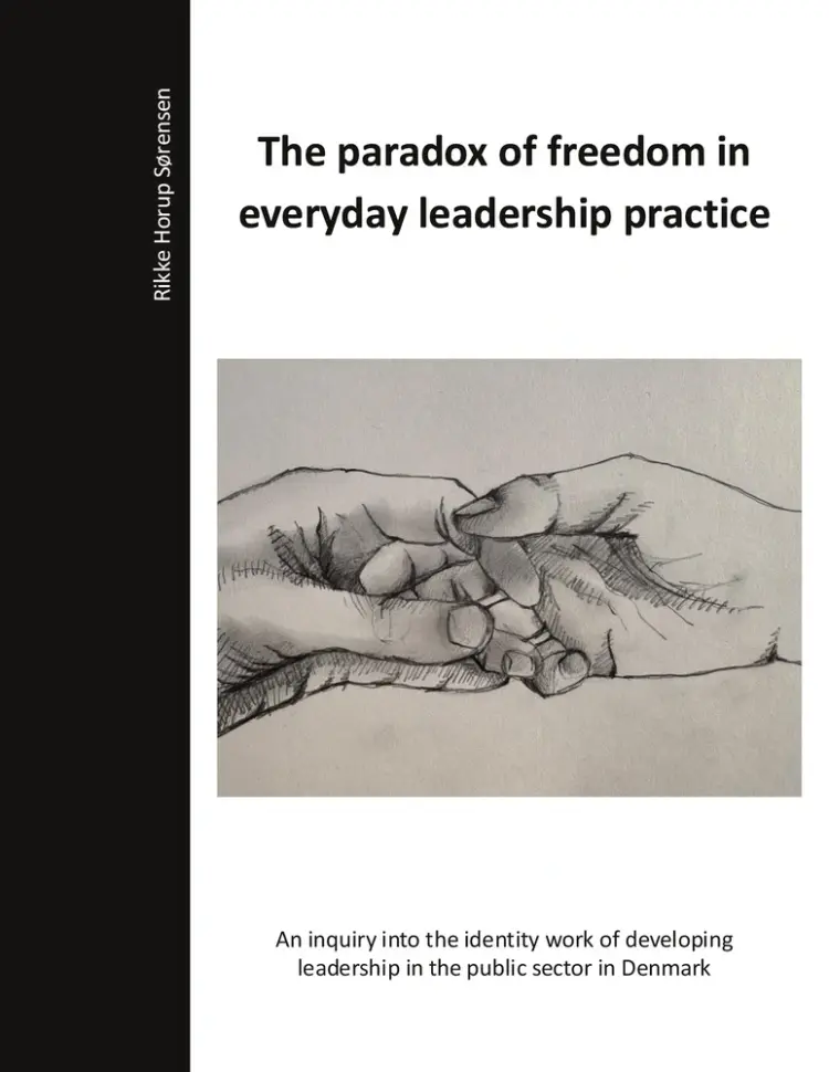 The paradox of freedom in everyday leadership practice af Sune Bjørn Larsen