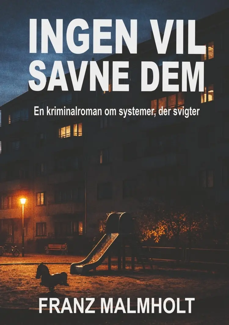 Ingen vil savne dem af Franz Malmholt